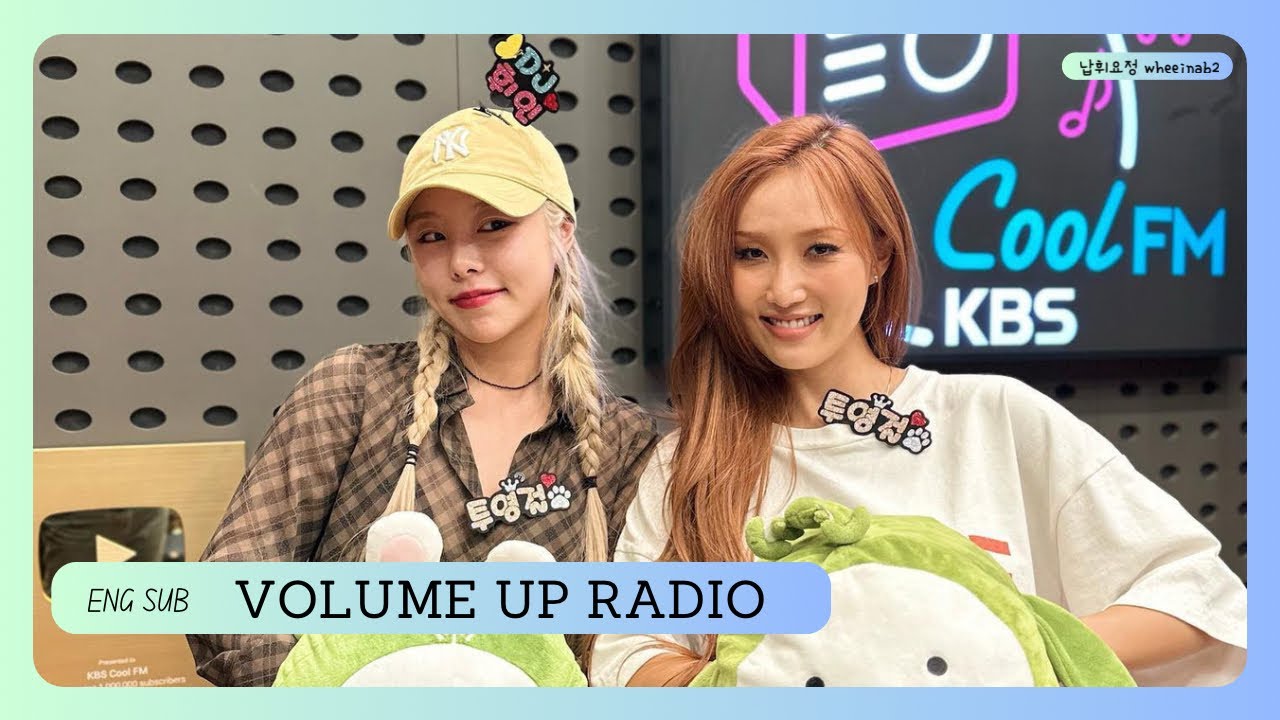 [ENG SUB] 230911 Volume Up Radio Special DJ WHEEIN (w/ Hwasa)
