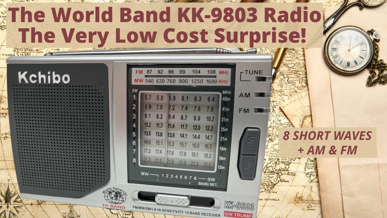 The Low Cost Shortwave Surprise! - The World-Band KK-9803 Radio