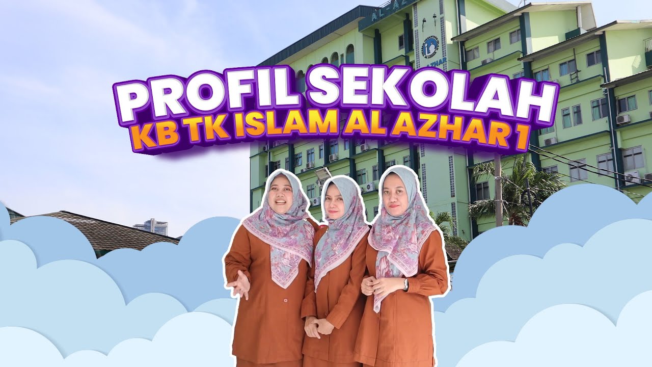 VIDEO PROFIL KB TK ISLAM AL AZHAR 1 KEBAYORAN BARU | LKG 2022