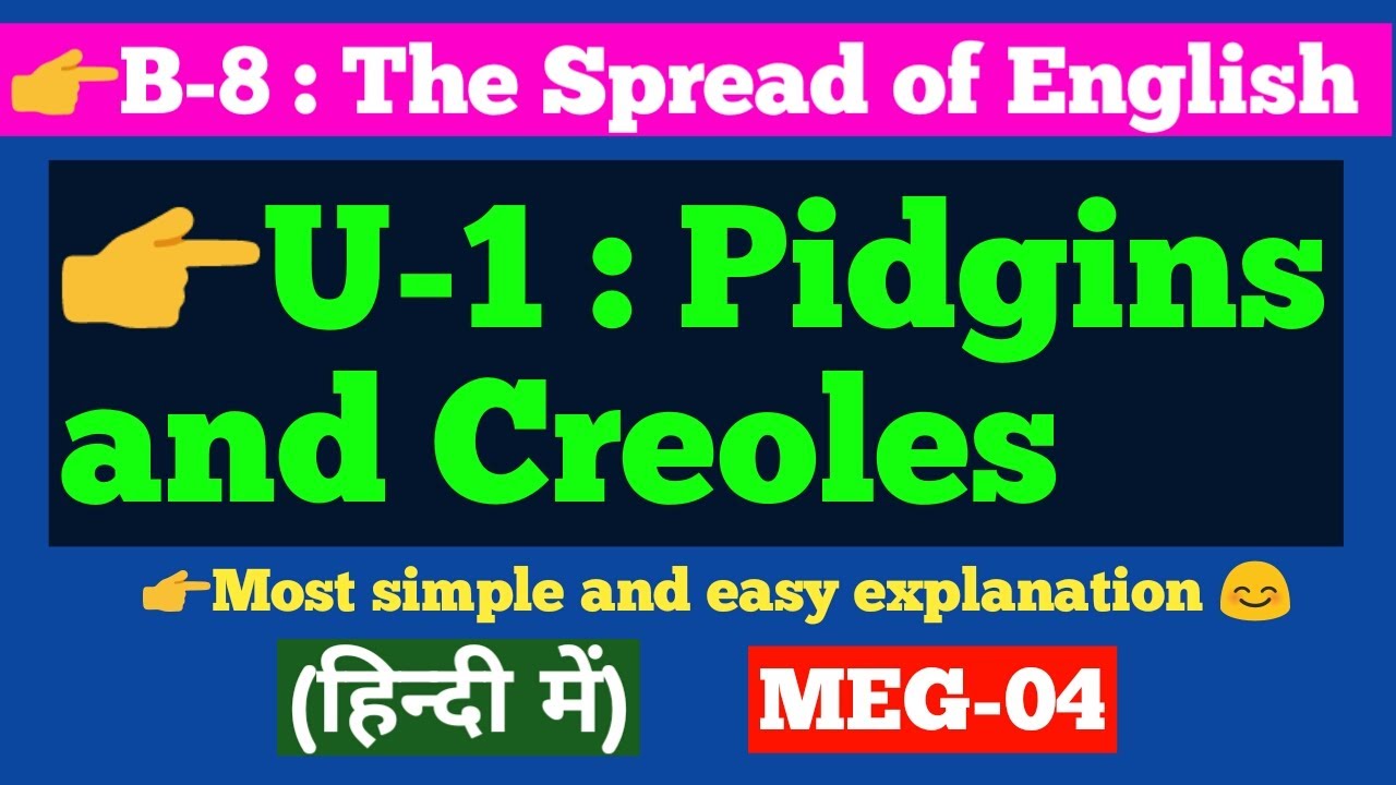 Pidgins and Creoles (in hindi) || MEG-04 || Aspects of Language ||
