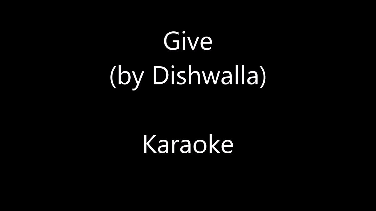 Give by Dishwalla - Karaoke