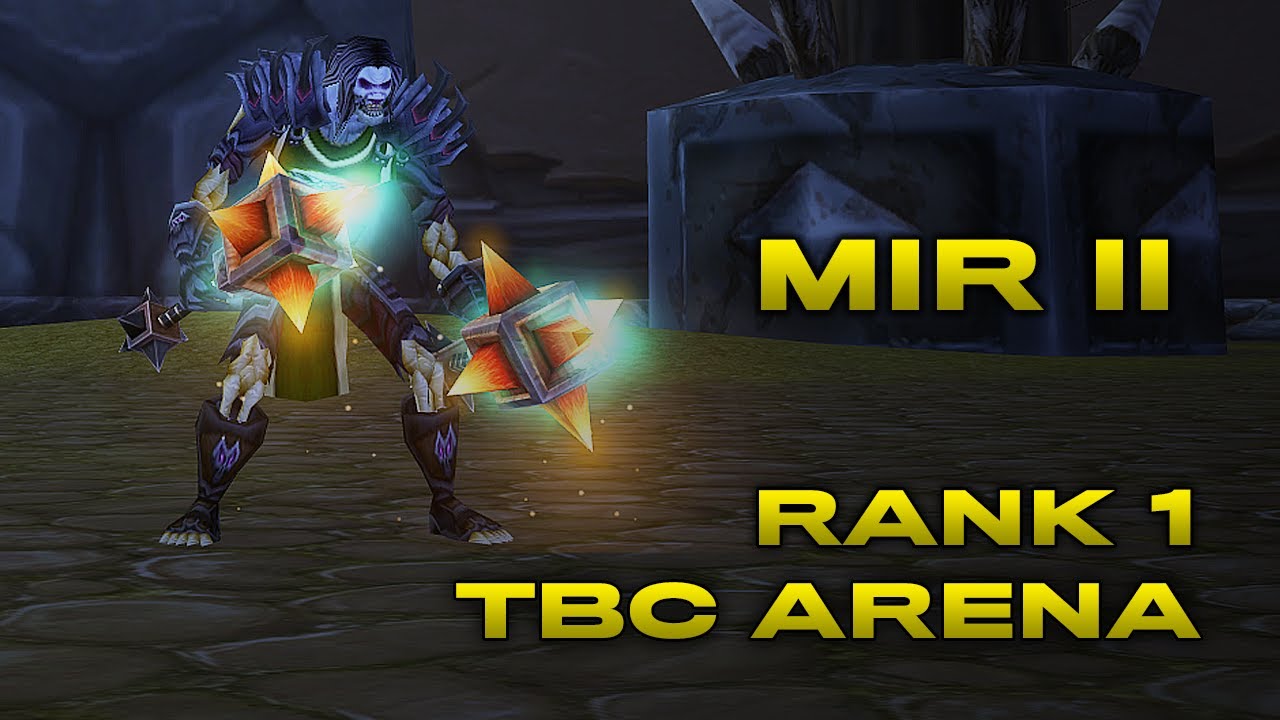 Mir II - Rank 1 Rogue | Classic TBC Arena PvP