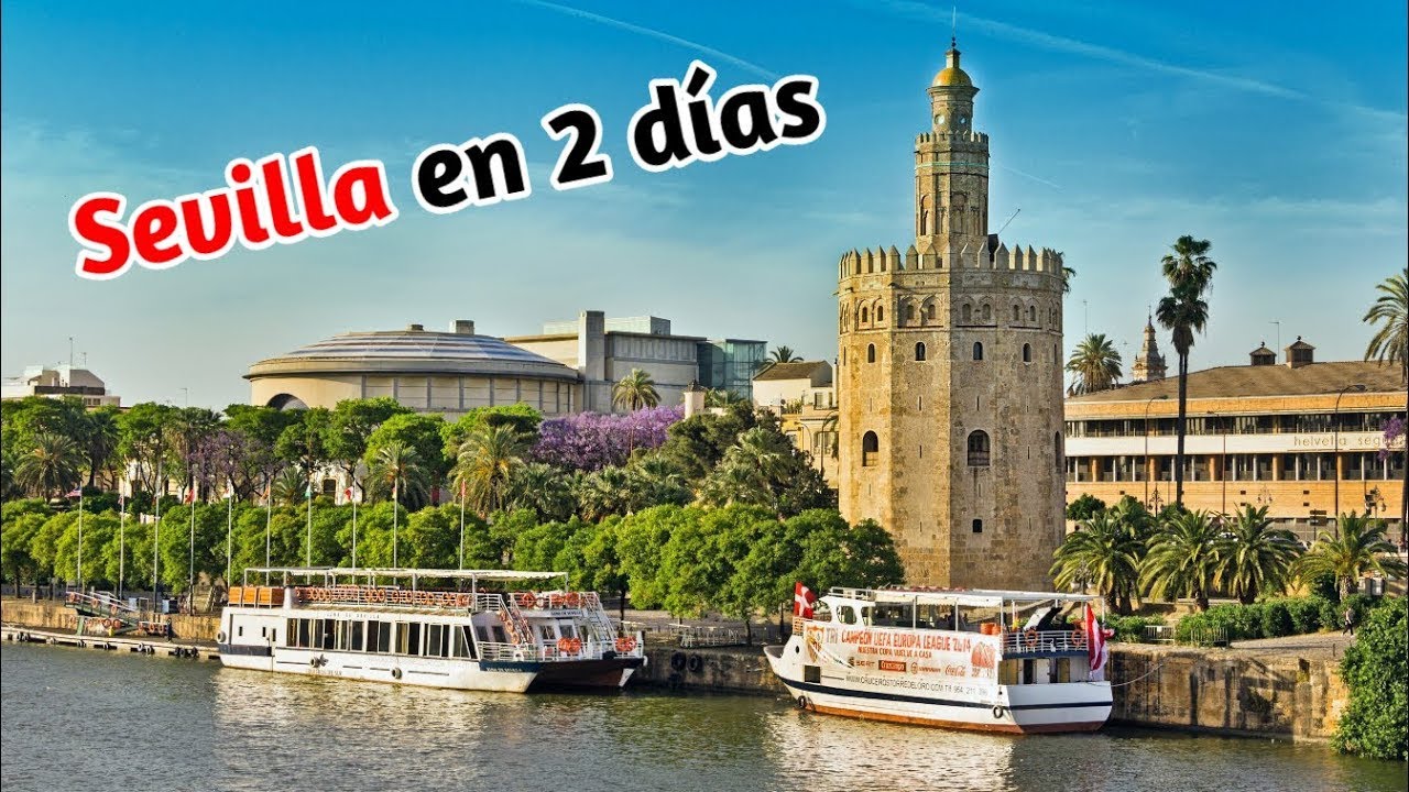 Qué ver en Sevilla en dos días: 12 lugares imprescindibles para visitar en un fin de semana