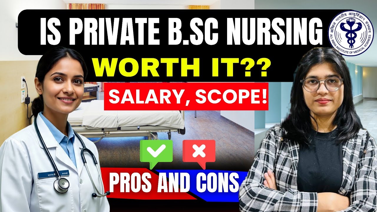 Is Private B.Sc Nursing Worth It? Pros & Cons, Fees, Career Scope | Admission लेने से पहले जान लो |
