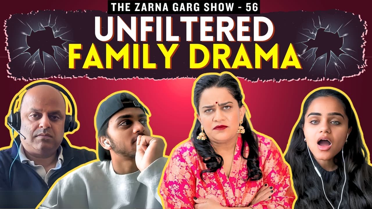 The Zarna Garg Family Podcast | Ep. 56: Unfiltered Family Drama