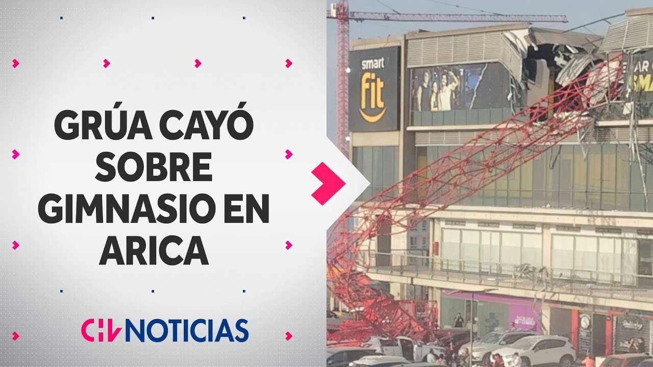 EL MOMENTO EN QUE GRÚA CAYÓ sobre gimnasio de Mall de Arica: Una persona murió tras el accidente