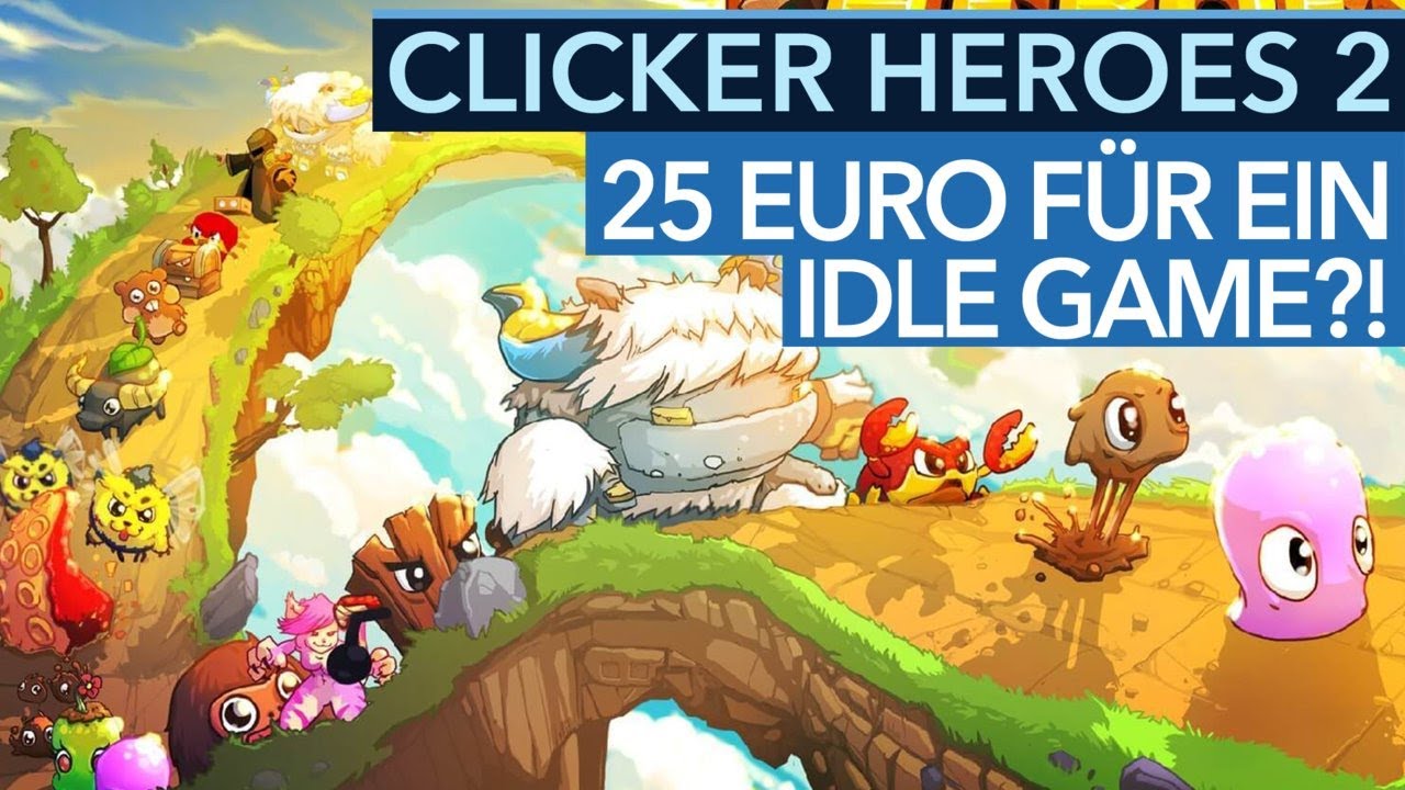 25 Euros for an Idle Game - Clicker Heroes 2: What&rsquo;s Behind It