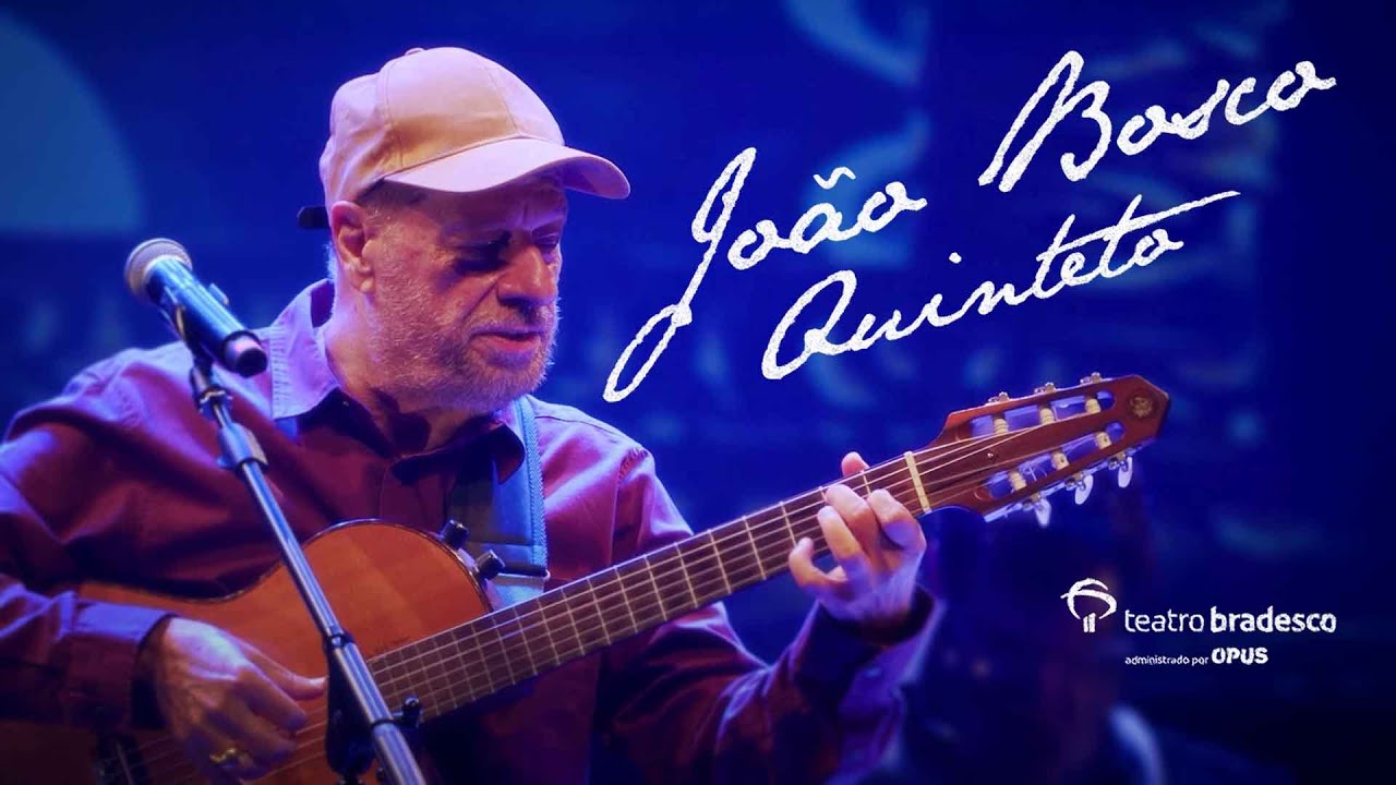 João Bosco Quinteto AO VIVO no @TeatroBradesco (SHOW COMPLETO)