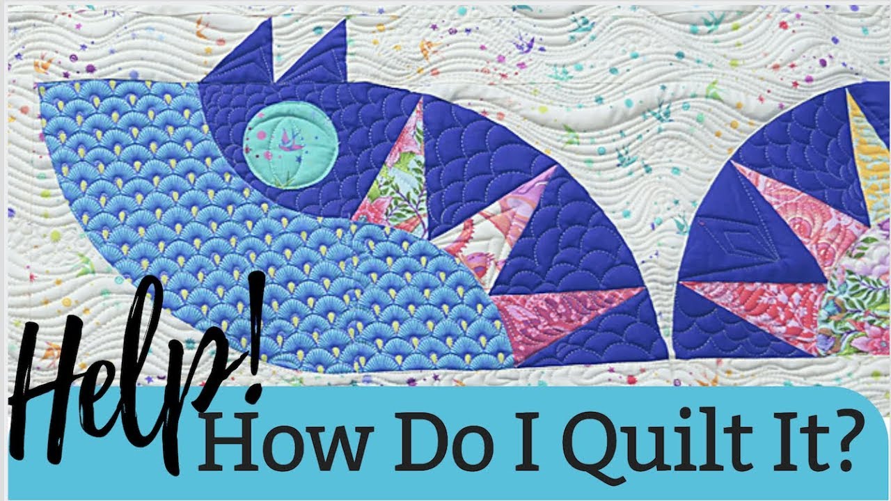 Help! How Do I Quilt Tula Pink's Serpentine Sea Monster Quilt: A Tutorial with Angela Walters