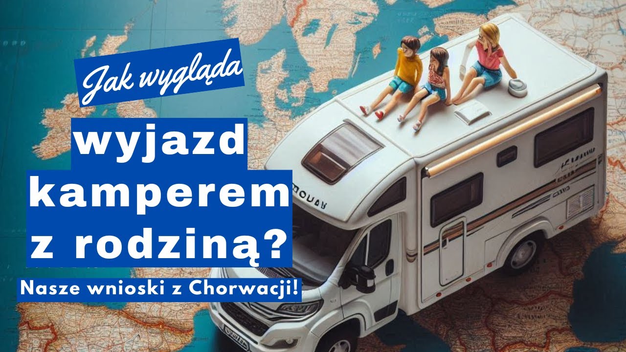 Pierwszy raz kamperem z dziećmi do Chorwacji – co nas zaskoczyło?