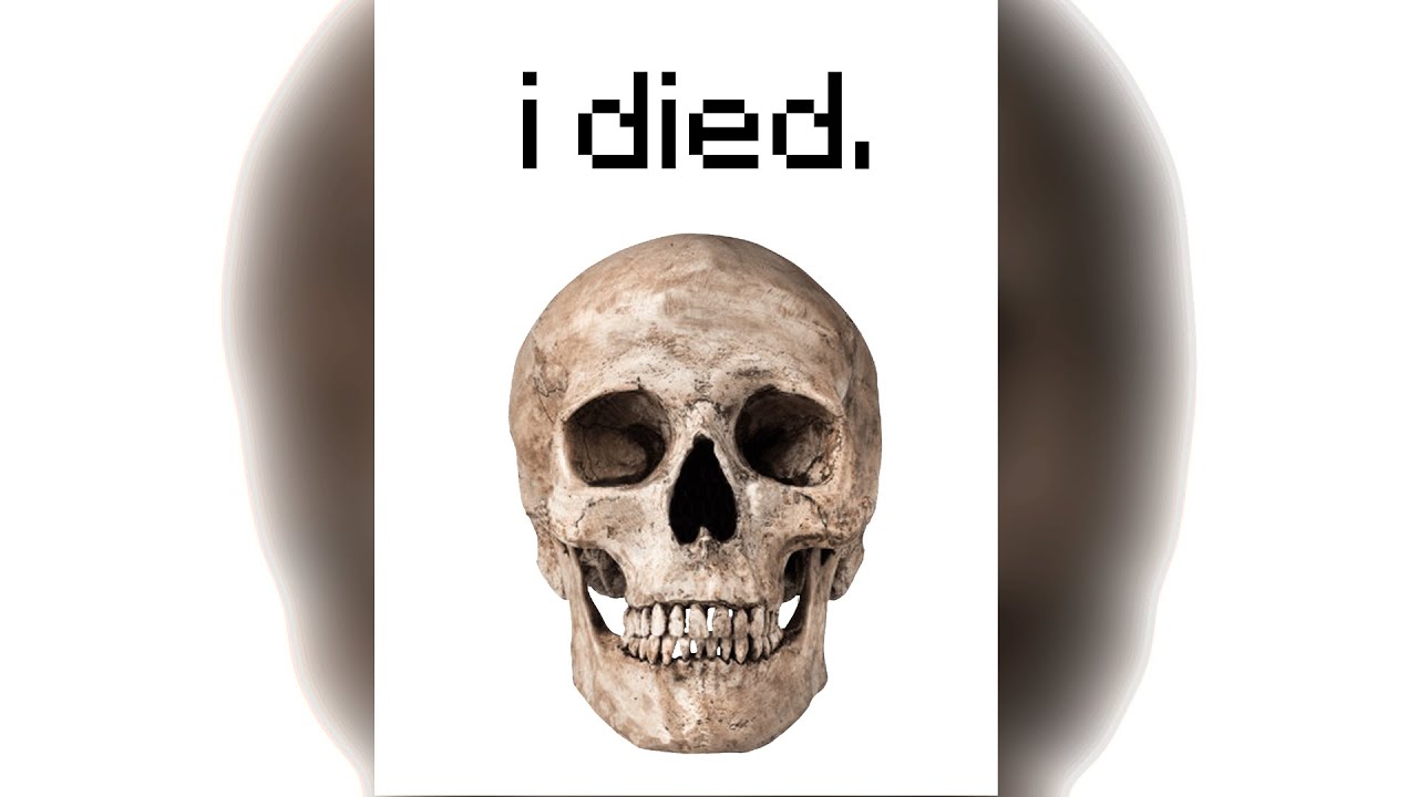 Я умер.