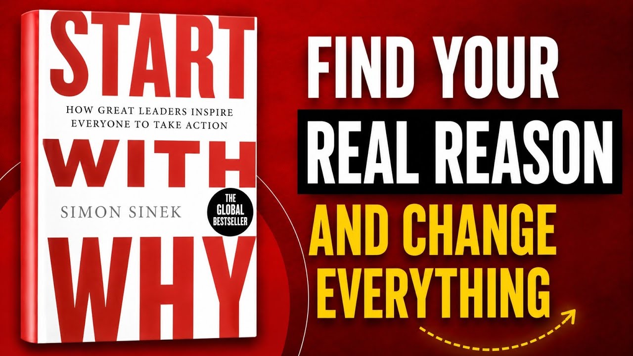 Start With Why – The Mindset That Makes Great Leaders | Book Summary