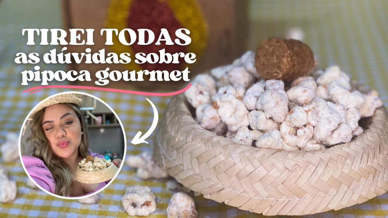 PIPOCA GOURMET DE PAÇOCA | Tirei todas as dúvidas sobre pipoca gourmet nesse vídeo!