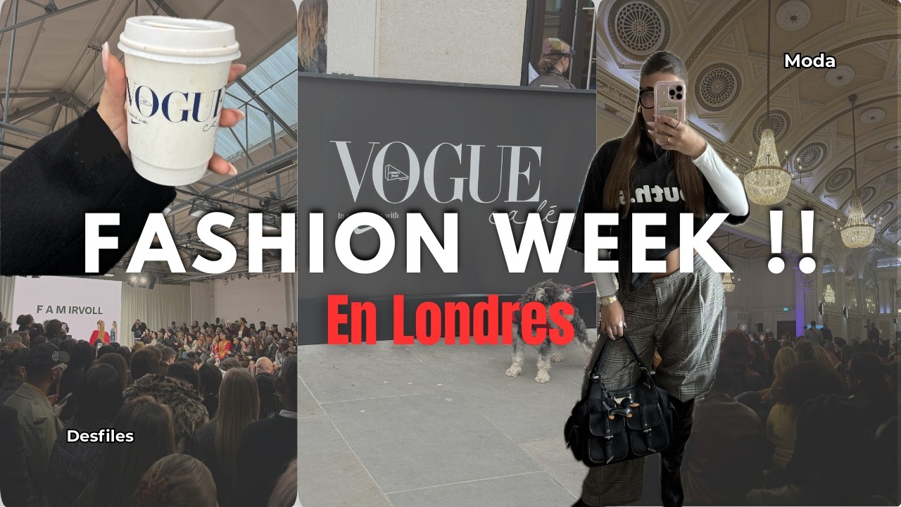 Mi primera Fashion Week en Londres | No salió como esperaba