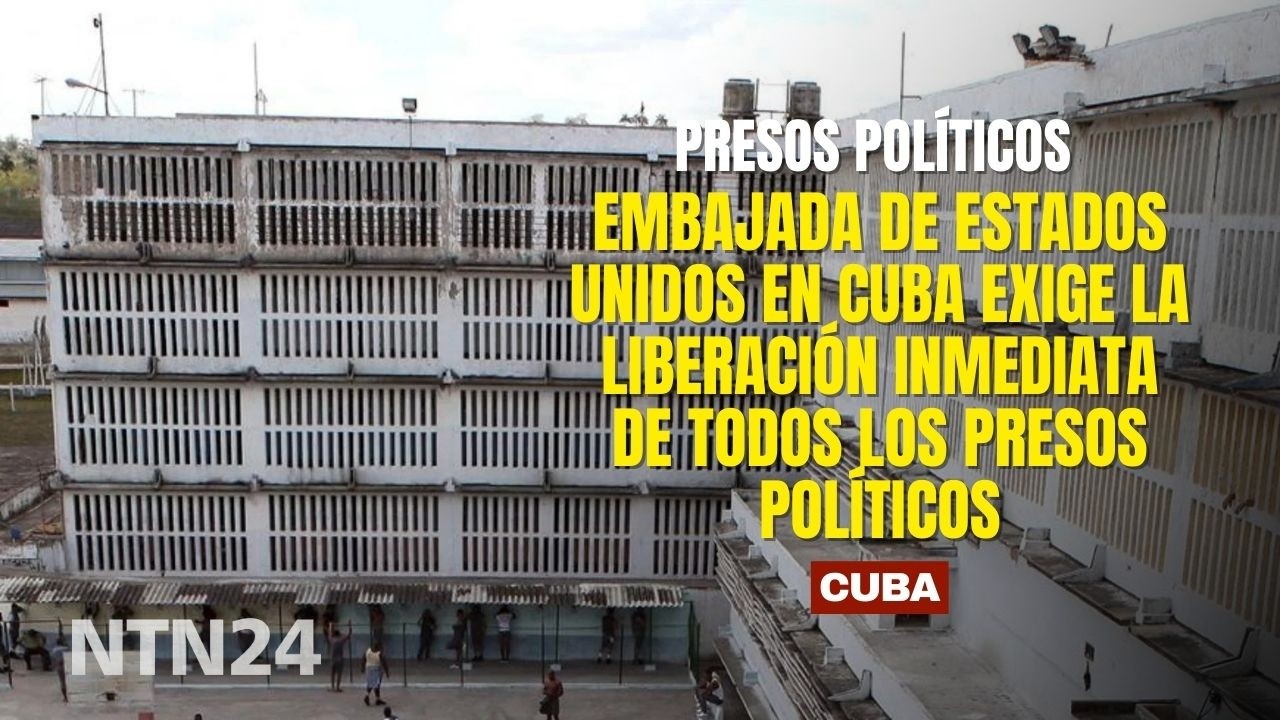 Embajada de Estados Unidos en Cuba exige la liberación inmediata de todos los presos políticos