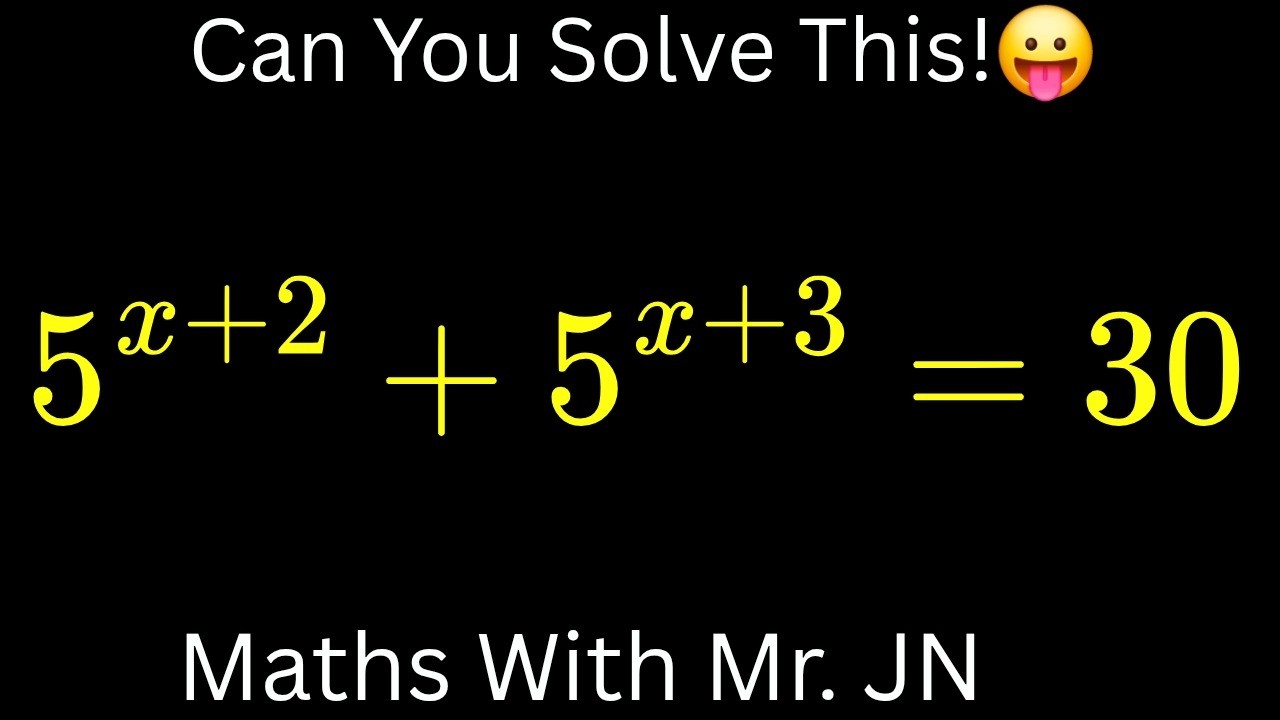 ❤️‍🔥How to Solve 5^(x+2) + 5^(x+3) = 30 | Easy Exponential Equations Trick💥/ Maths With Mr. JN
