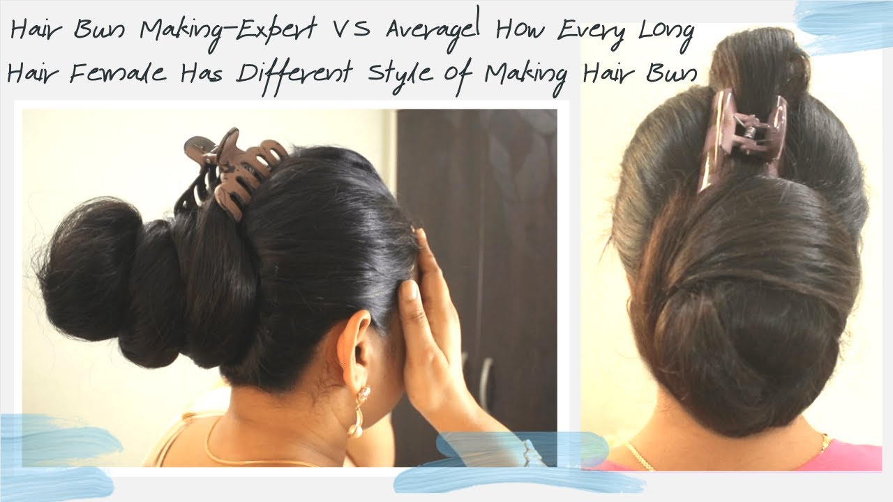 Hair Bun Making-Expert VS Average| How Every Long Hair Female Has Different Style of Making Hair Bun