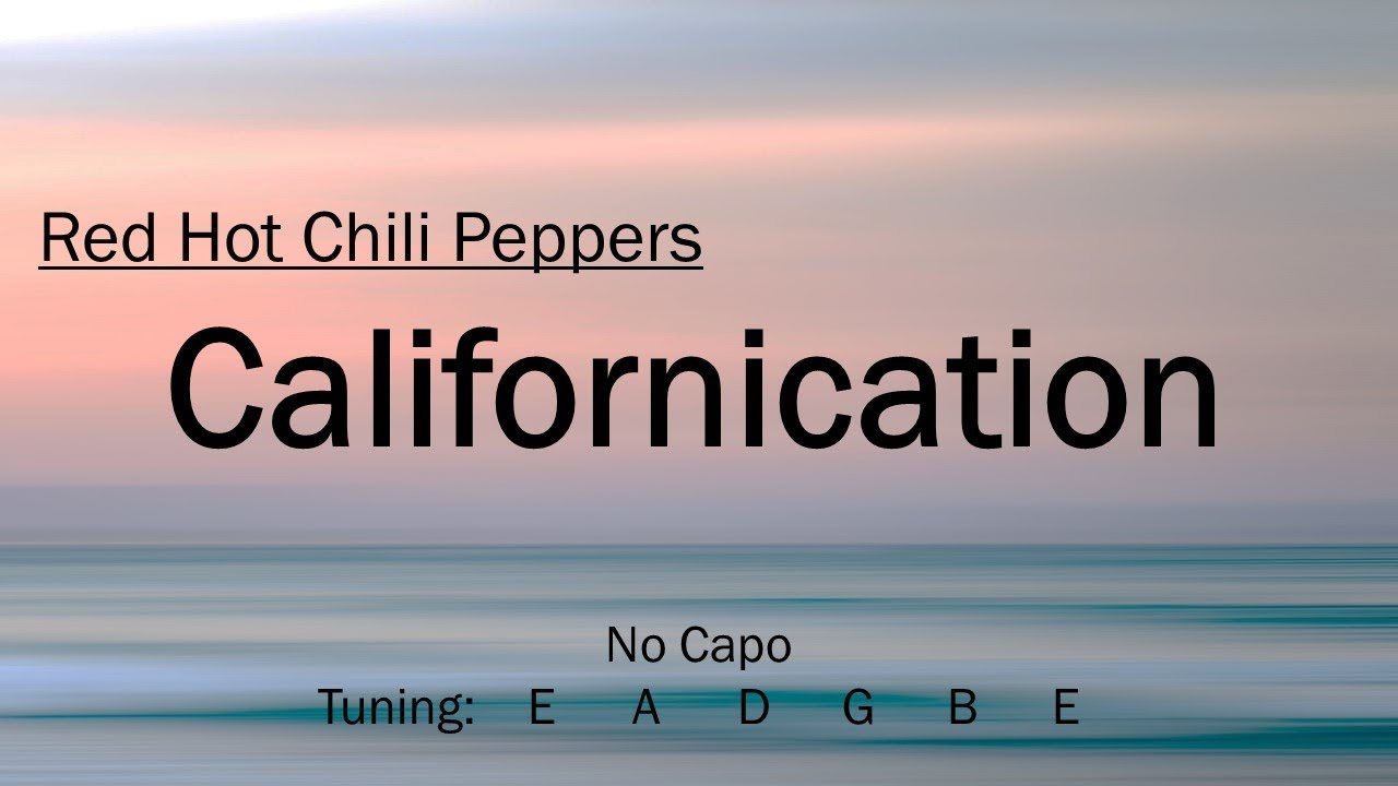 Californication - Red Hot Chili Peppers | Chords and Lyrics