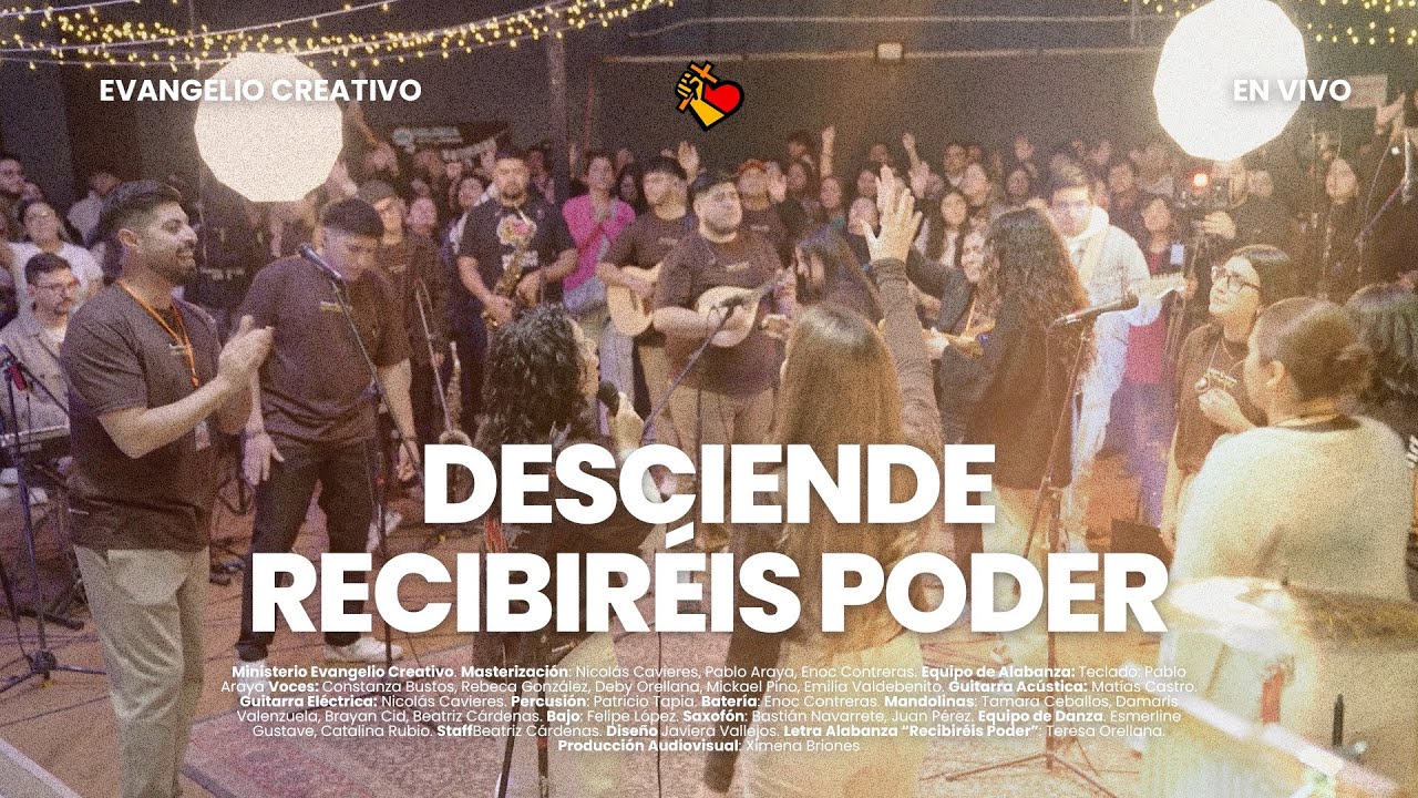 Desciende - Recibiréis Poder | EVANGELIO CREATIVO | Desciende 2025