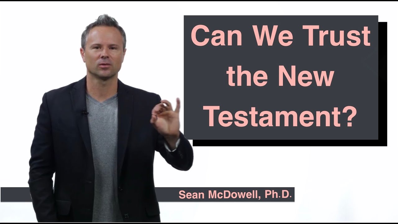 Is the New Testament Reliable? SeanMcDowell.org