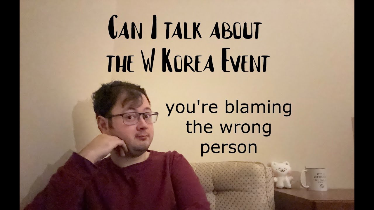 Can I talk about the W Korea Event
