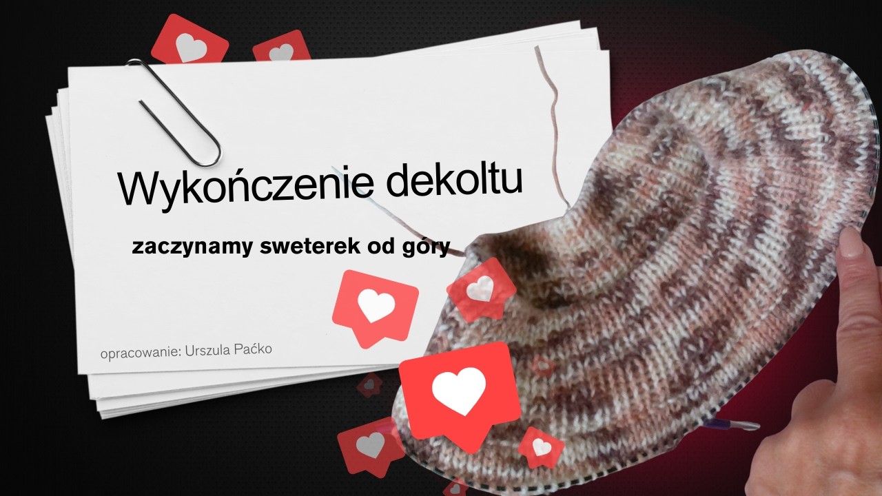 Plisa przy dekolcie. Półgolfik. Zaczynamy robótkę od plisy