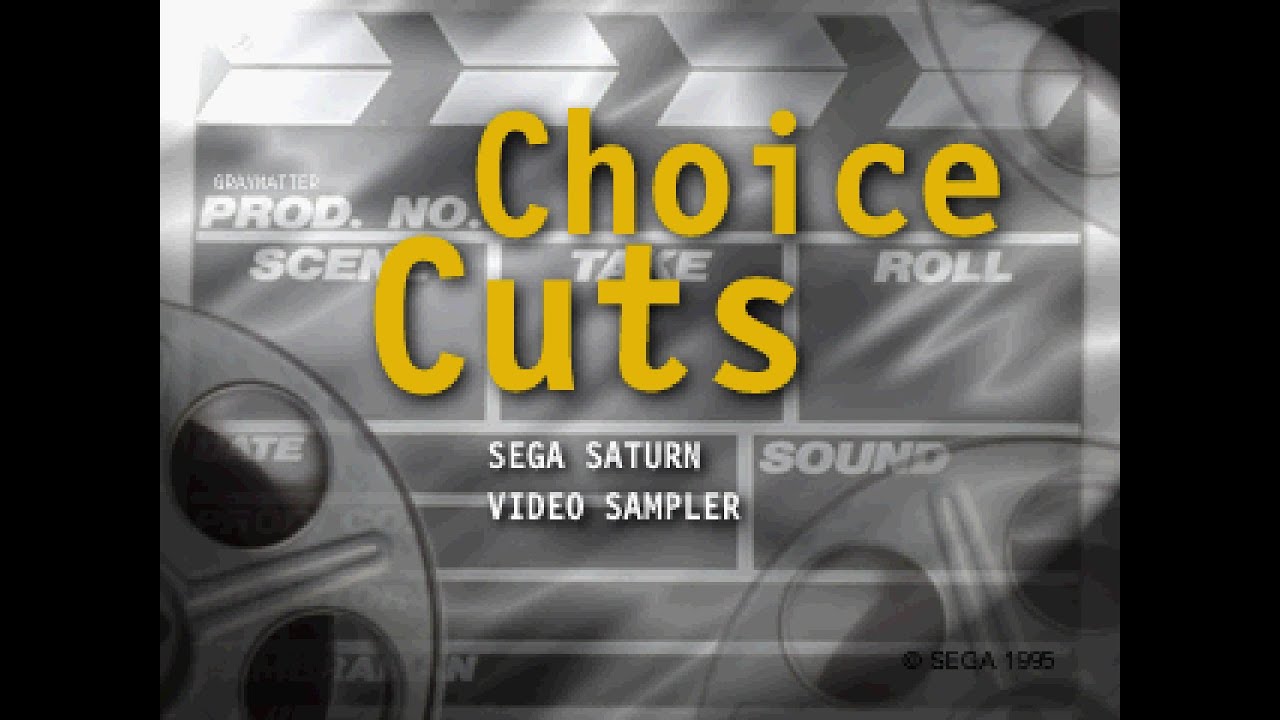Sega Saturn Choice Cuts. [Sega Saturn - Sega]. (1995). FMV Non-Playable Demo Disc.