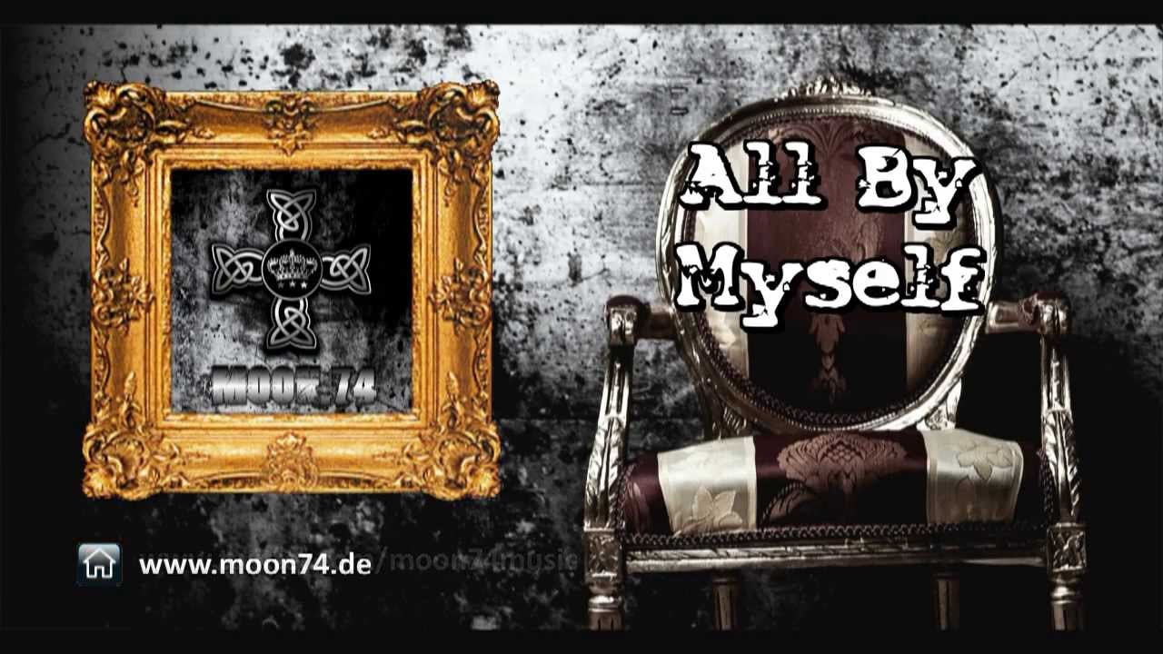 MOON.74 - All By Myself (Album: How I Feel &copy;2013 Infacted Recordings)