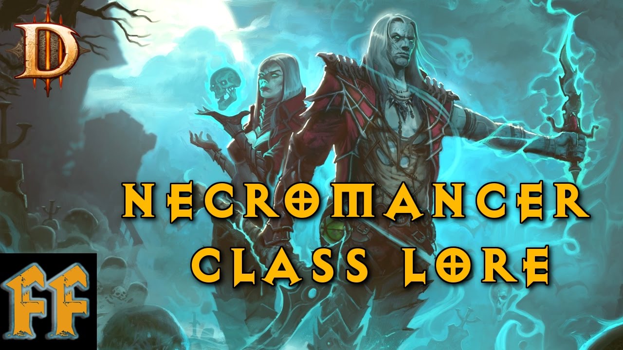 Necromancer Class Lore - Diablo Lore