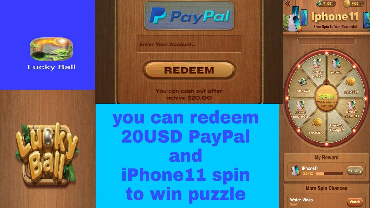 Lucky ball app, you can redeem 20USD into paypal,and iphone 11 to spin to win rewards.