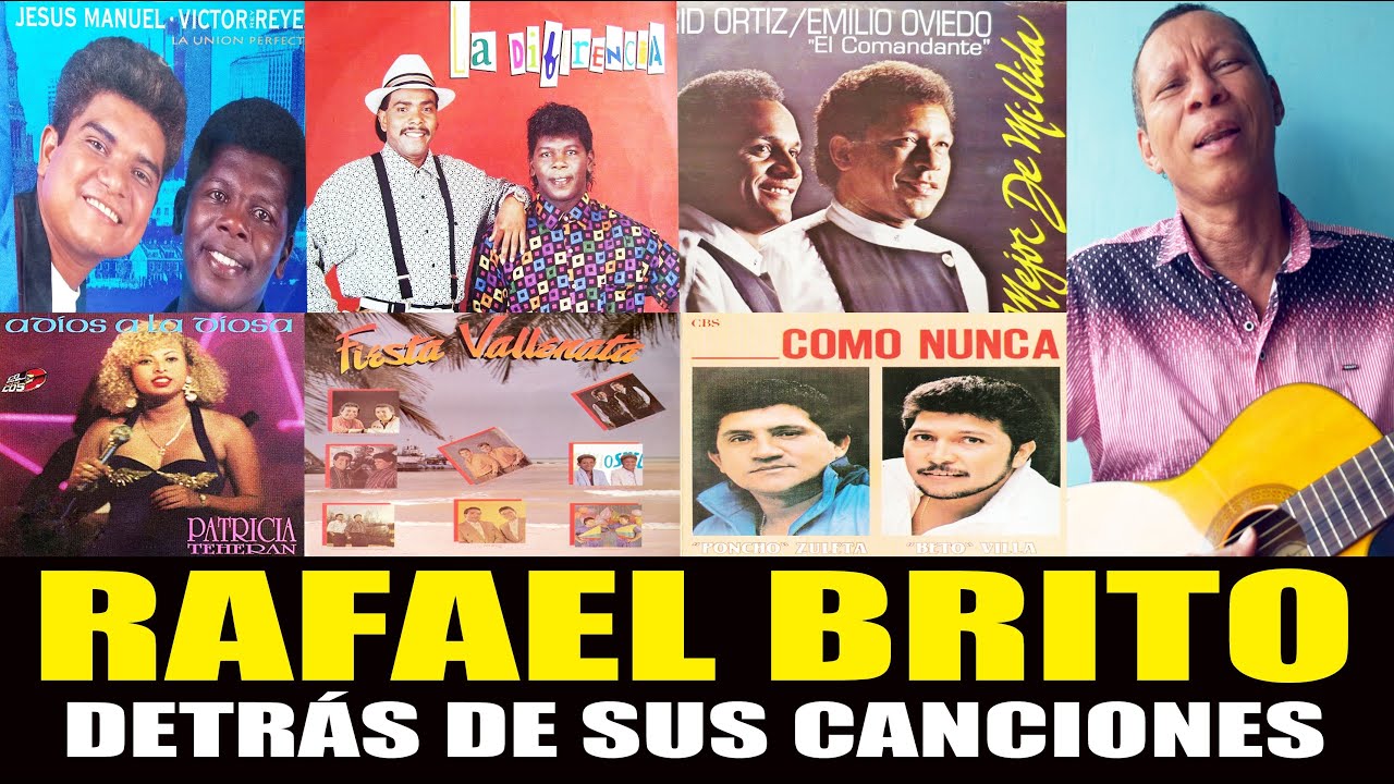 RAFAEL BRITO: DETRÁS DE SUS CANCIONES