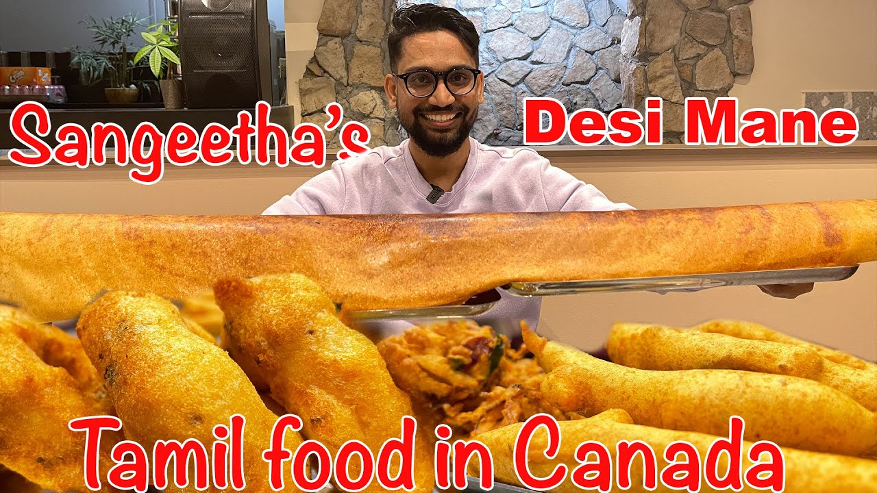 Tamil Tiffin Centre in Canada | Sangeetha's Desi Mane Tamil food in Canada | Chennaiscanadian