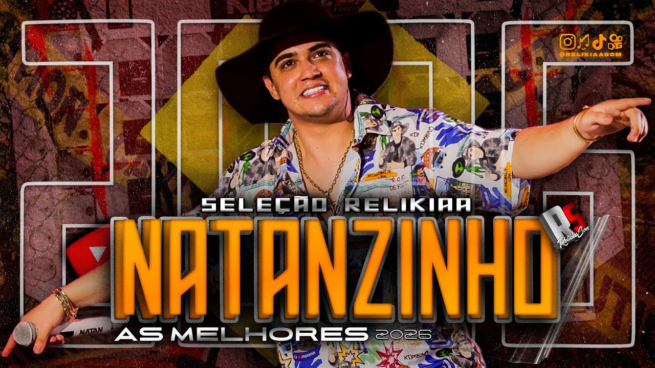 AS MELHORES DO MOMENTO 2026 - NATANZINHO LIMA | RELIKIAASOM