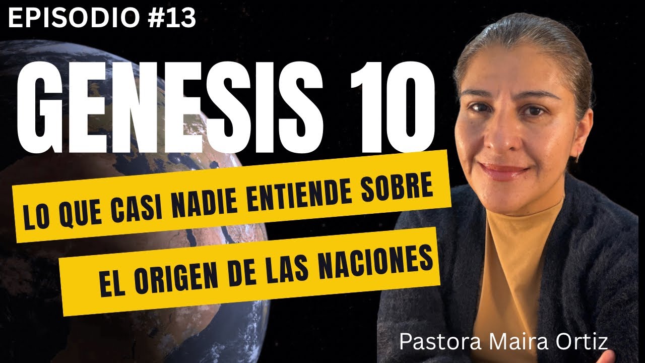 Genesis 10: Lo que casi nadie entiende sobre el origen de las naciones
