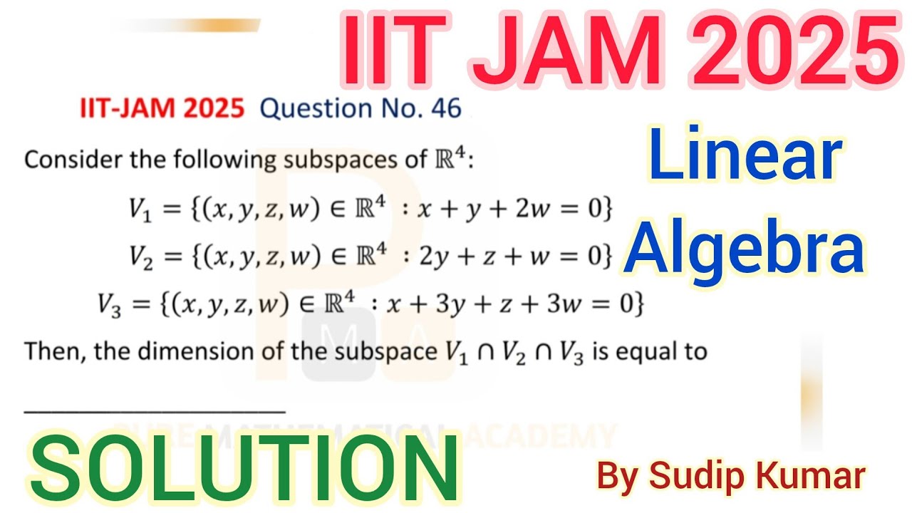 IIT JAM 2025 Maths Linear Algebra Solution | IIT JAM 2025 Mathematics Q.No 46 Section C Solution