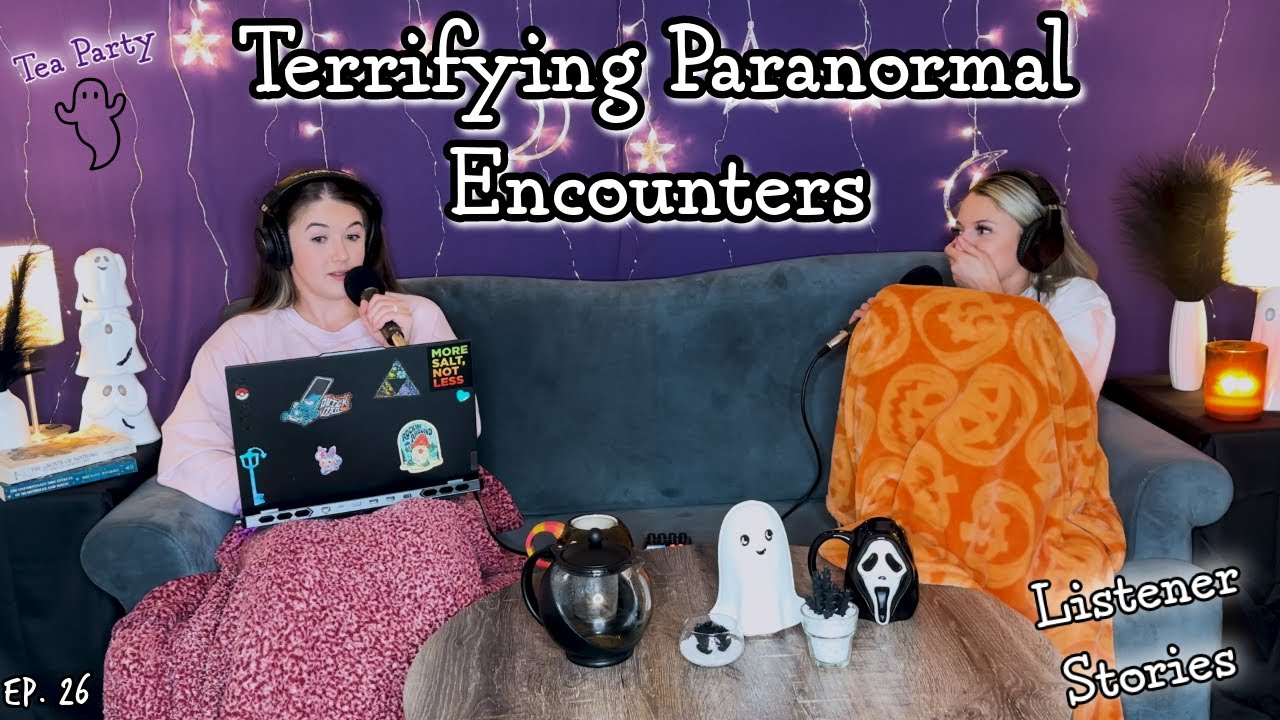 Ghosteas Tea Party 👻 Haunted Warehouse, Mimics, & Dances with Ghosts | Paranormal Podcast