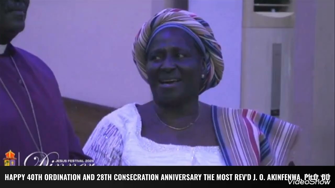 HAPPY 40TH ORDINATION & 28TH CONSECRATION ANNIVERSARY TO HIS GRACE THE MOST REV DR. J. O. AKINFENWA 