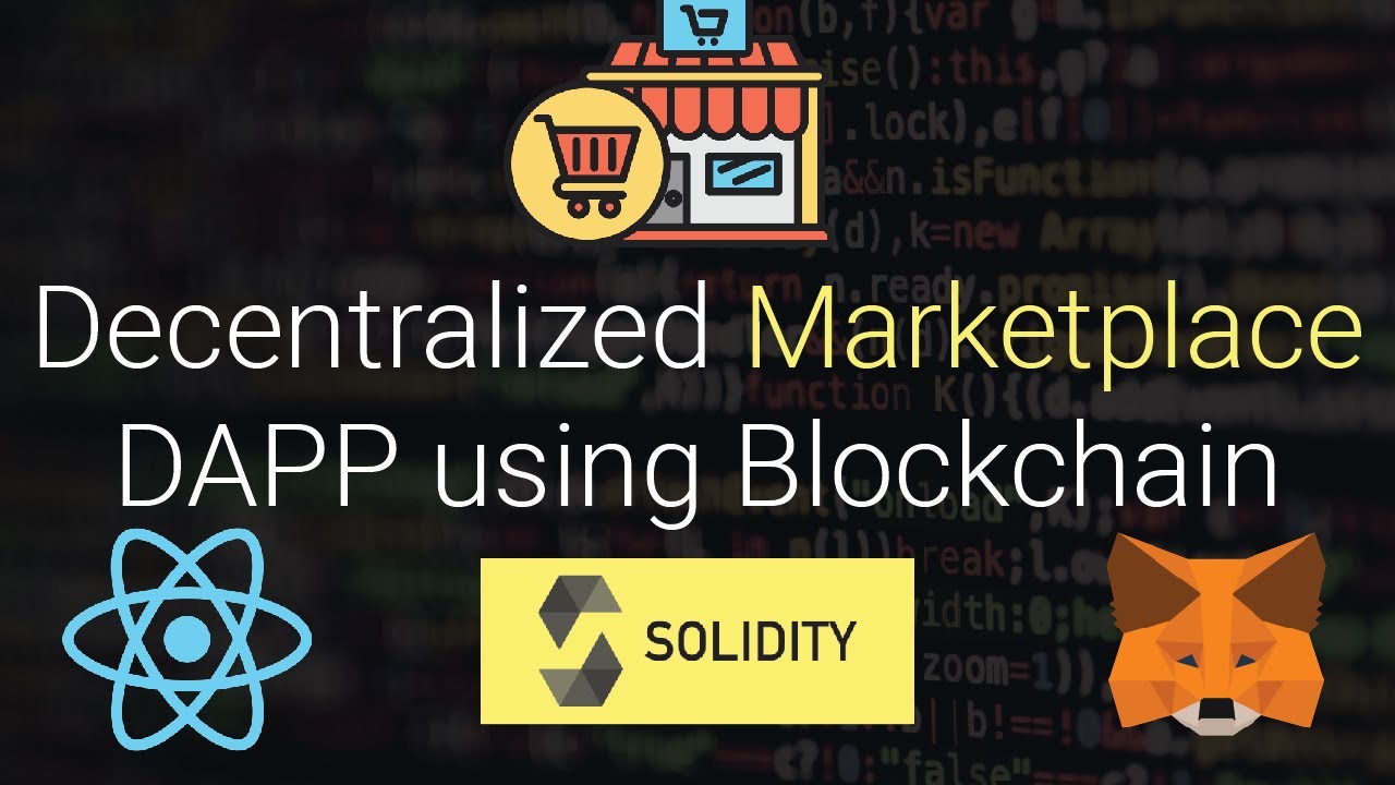 Building a Web3 Blockchain Marketplace (DAPP) using React JS and Solidity | Blockchain Project
