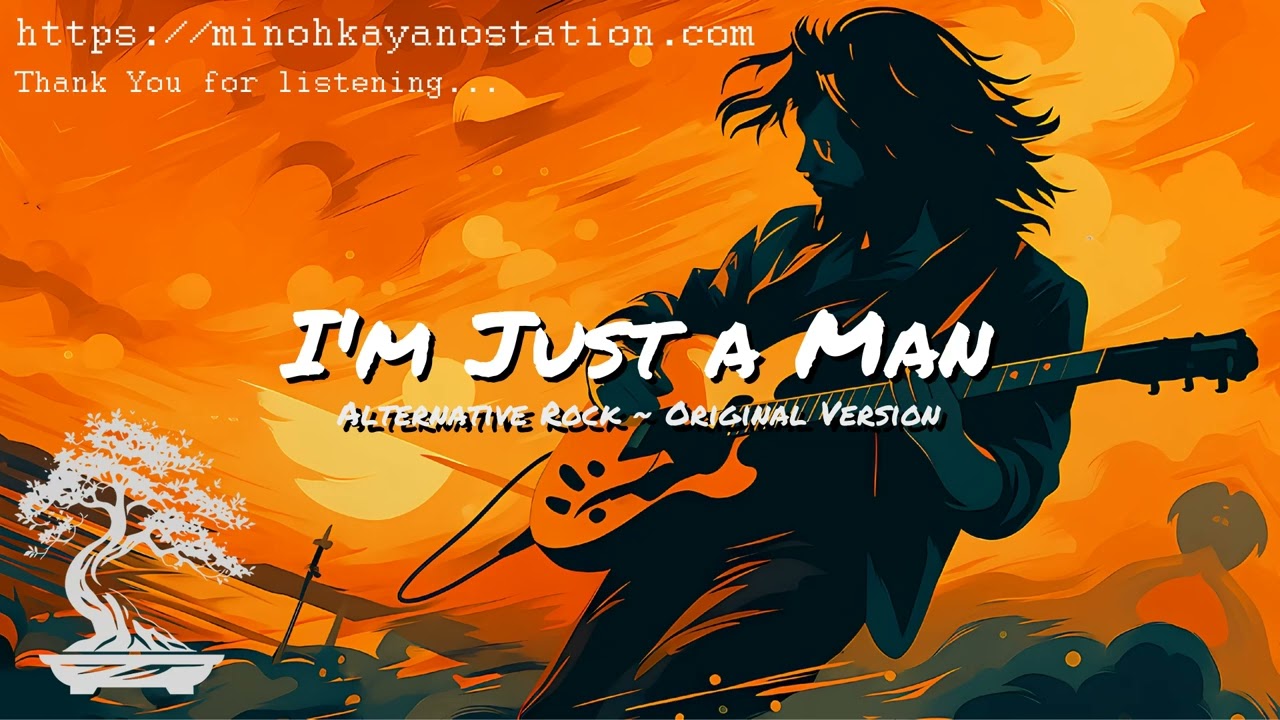 I'm Just a Man (Alternative Rock) | Audio Only