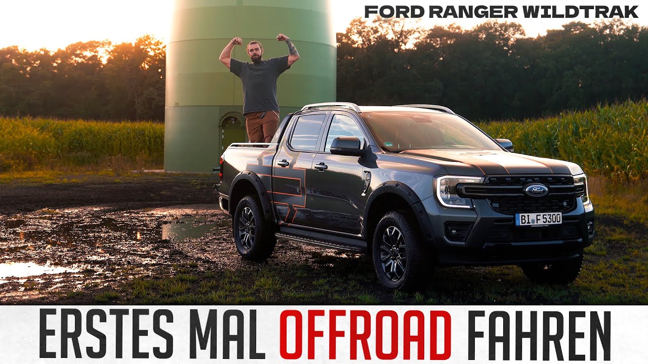 ERSTES MAL OFFROAD FAHREN + LANGZEIT FAZIT FORD RANGER WILDTRAK 2024