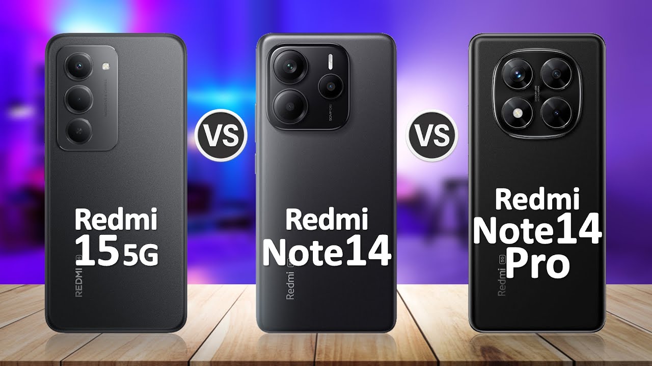 Redmi 15 5G VS Redmi Note 14 5G VS Redmi Note 14 Pro 5G
