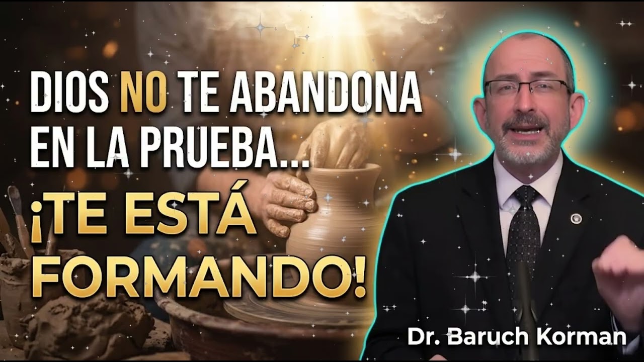 🔥 Dios No Te Ha Abandonado El Proposito De Tu Prueba | Dr Baruch Korman