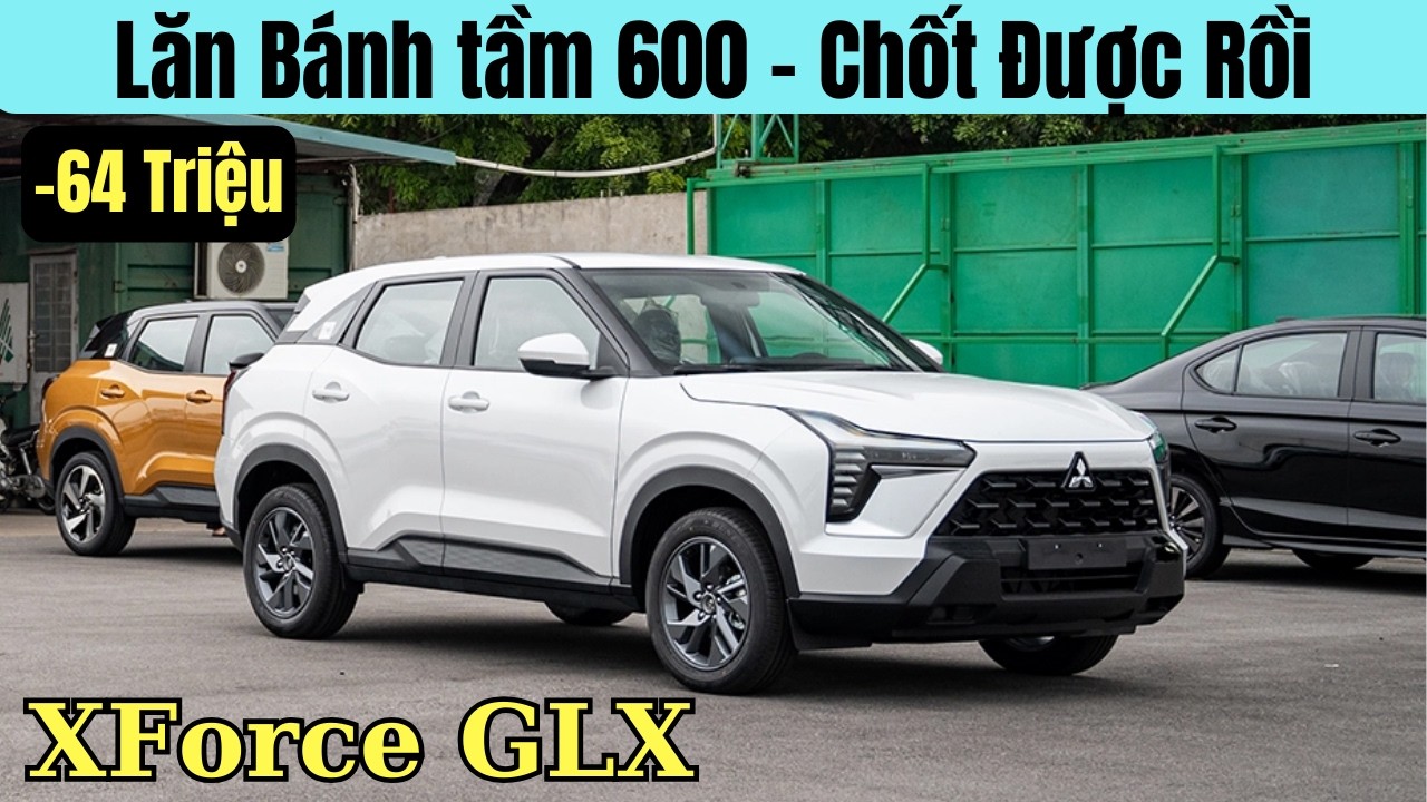 ✅Giá xe Mitsubishi XForce ổn định giữa Tháng 3 | Bản GLX lăn bánh tầm 600 | Chốt được rồi