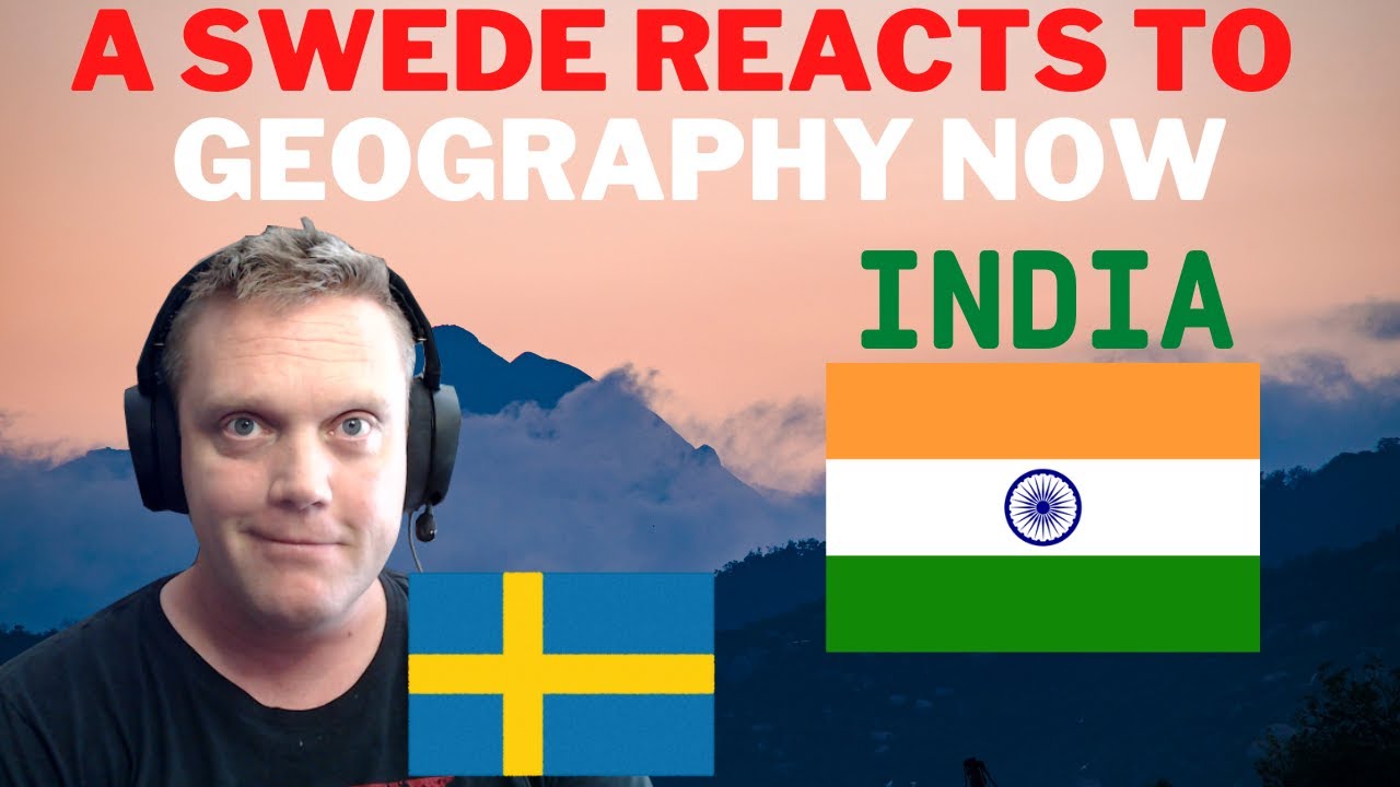 A Swede reacts to: INDIA  (Geography Now)