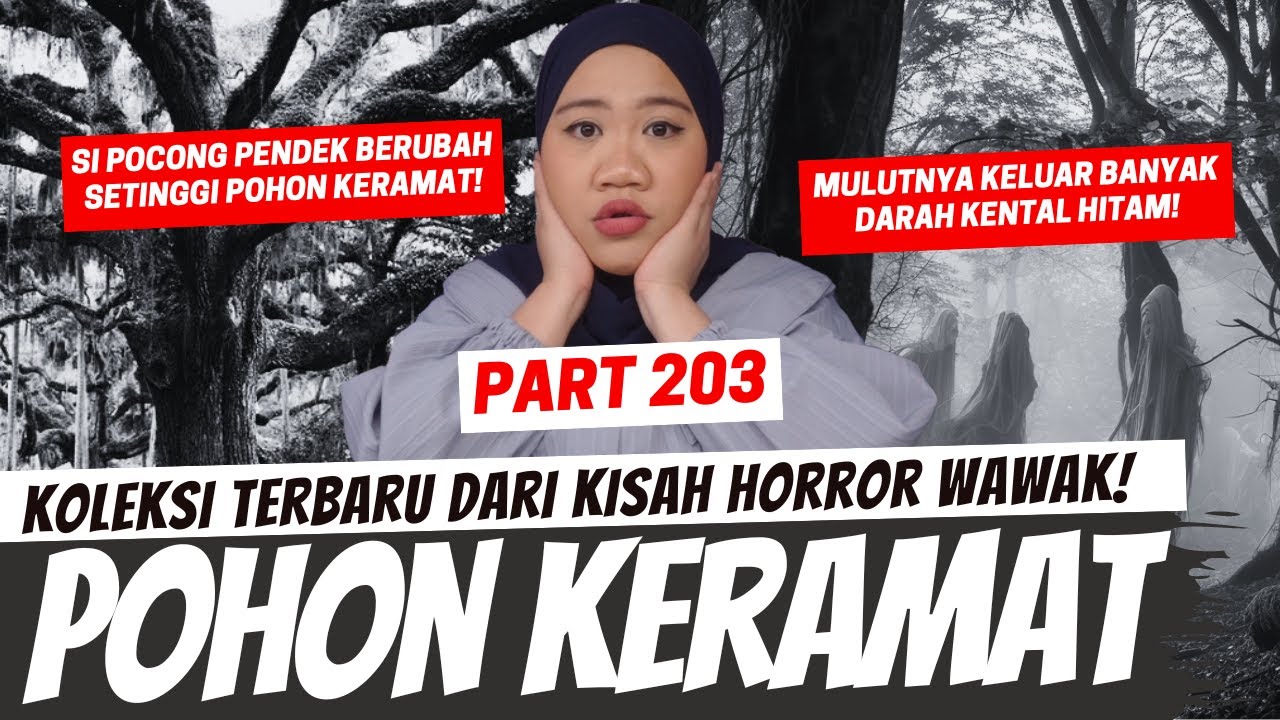 POHON KERAMAT - KHW PART 203