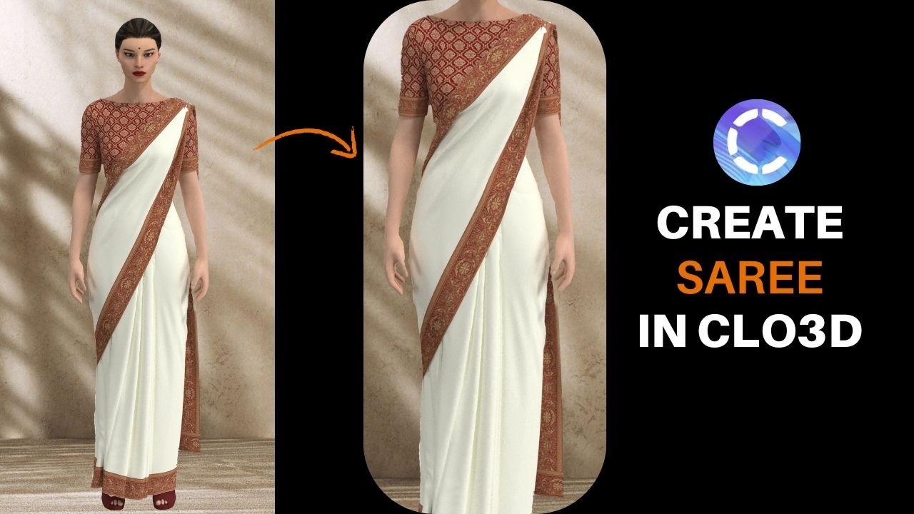 How To Create Saree in Clo 3D Step by Step!