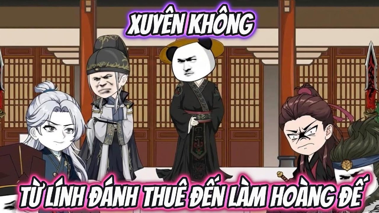 Xuyên Không Từ Lính Đánh Thuê Đến Làm Hoàng Đế | Bao Story