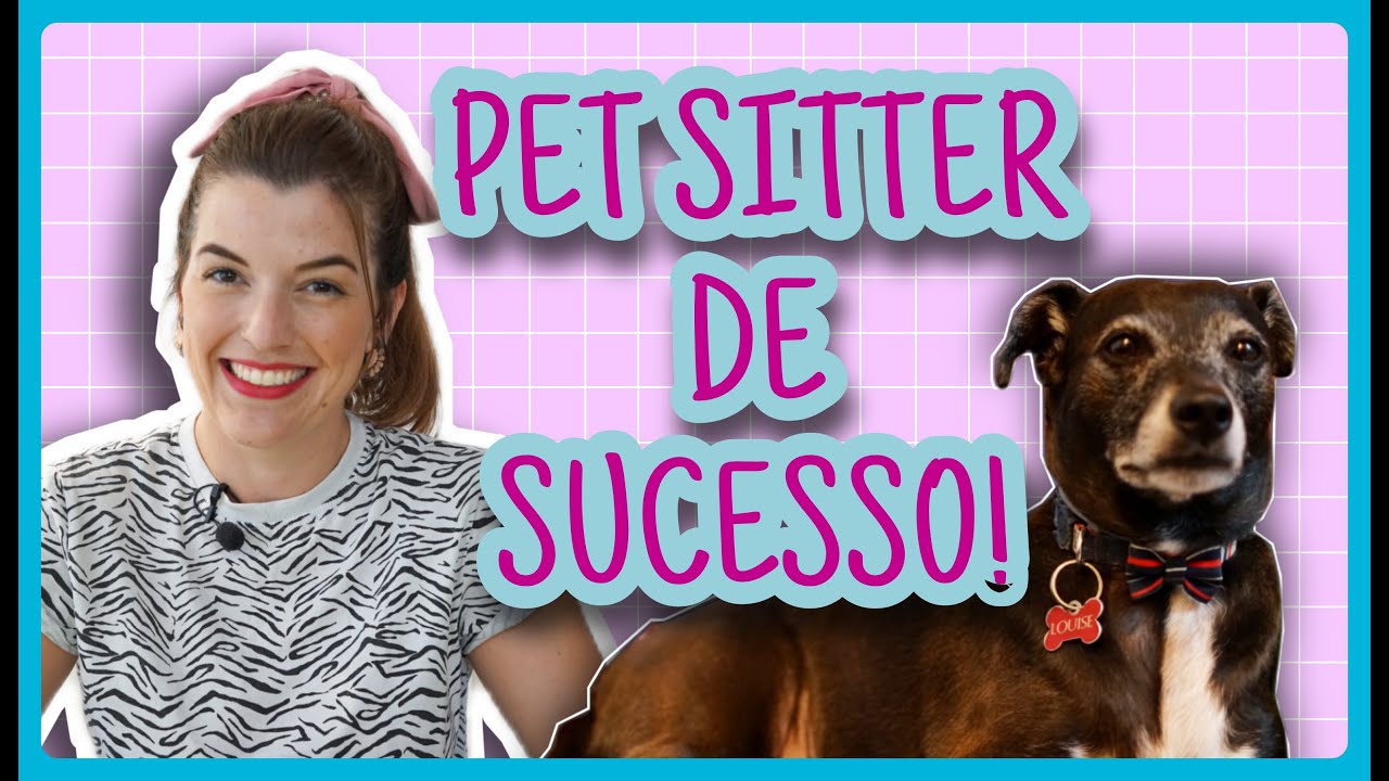 COMO SE DESTACAR SENDO PET SITTER? - The Pet Lady
