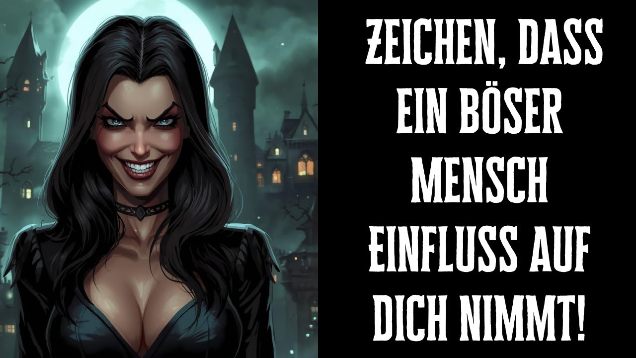 10 deutliche Zeichen, dass ein bösartiger Mensch heimlich Einfluss auf dein Leben nimmt!