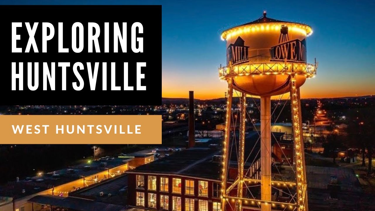 Exploring West Huntsville: The Ultimate Community Guide